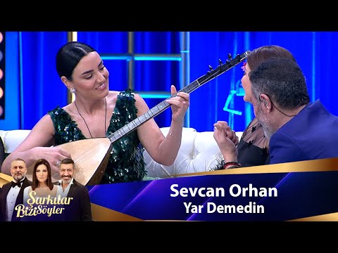 Sevcan Orhan – YAR DEMEDİN