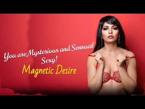 You are Mysterious and Sensual Sexy. Magnetic Desire! #MagneticDesire #Müzikk #musicc