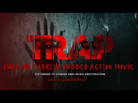 Trap 4K Full HD Turkish Dubbing #Vizyontvcinemaclub #cinemaandmusicproduction #filmrestoration #Trap